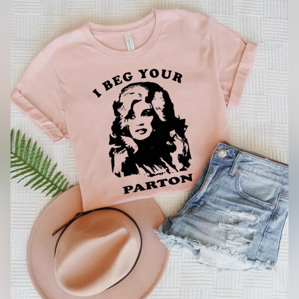 I Beg Your Parton Shirt, Funny Pink Dolly Parton Shirt, Size Large